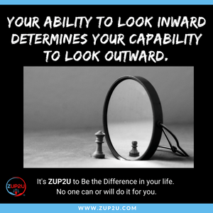 Your Ability to Look Inward Determines Capability to Look Outward